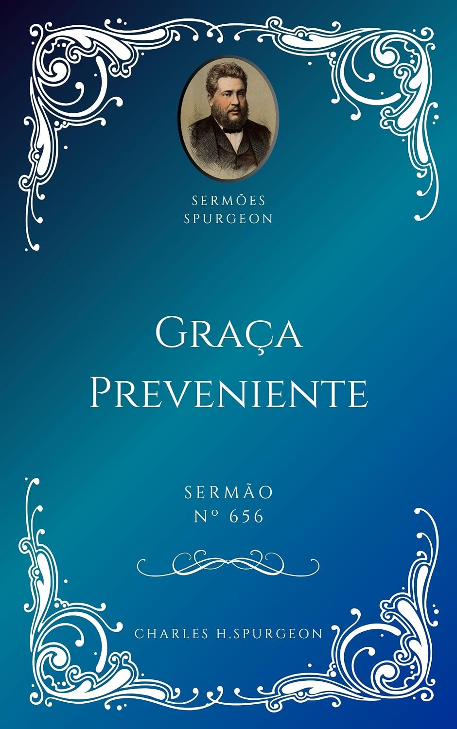 Charles H. Spurgeon - Sermão - Graça Preveniente