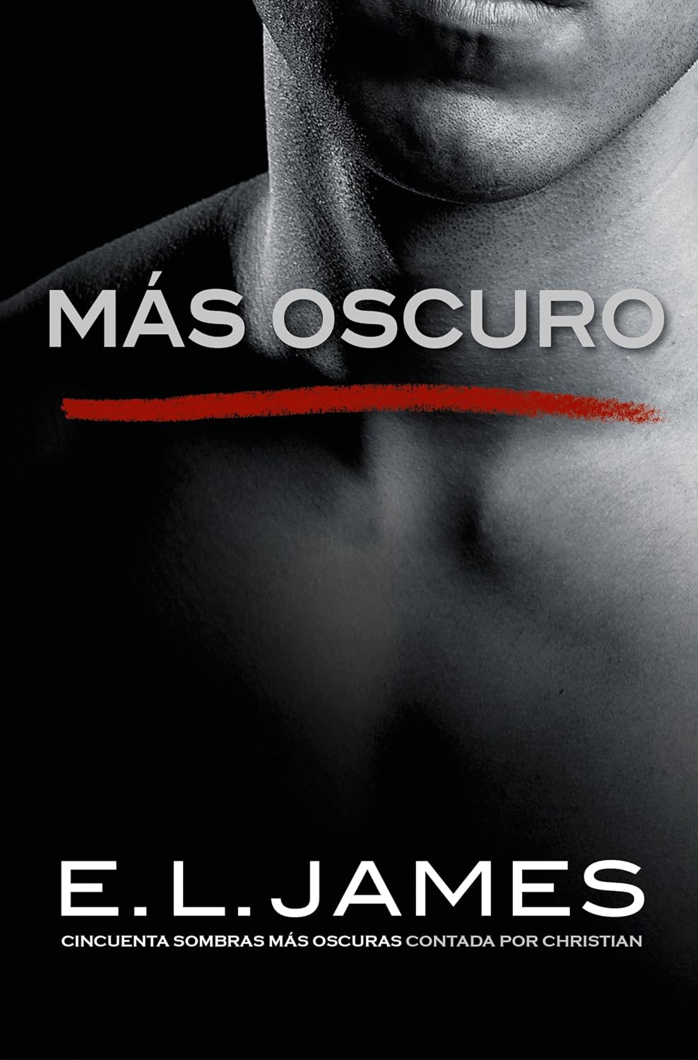 Más oscuro («Cincuenta sombras» contada por Christian Grey 2) (Spanish Edition) baixar livro de graça