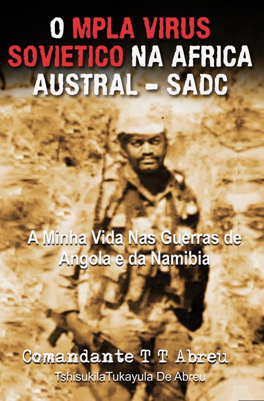 O MPLA Virus Sovietivo na Africa Austral: A minha vida nas guerras de Angola e da Namíbia baixar livro de graça