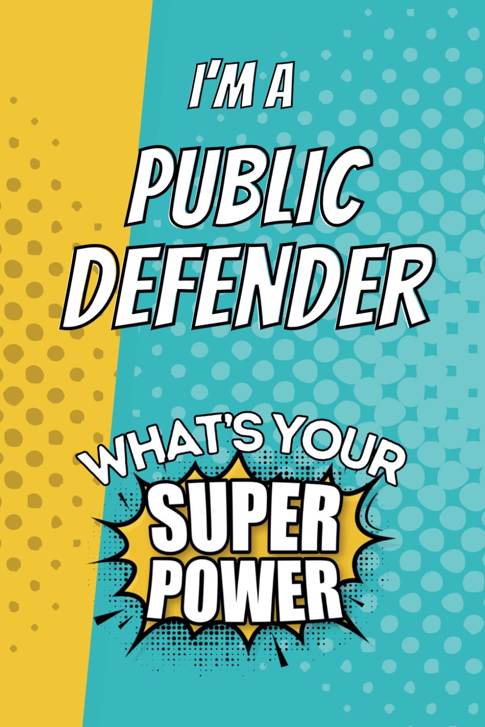 capítulo por capítulo baixar I'm a Public Defender. What's Your Super Power?: Blank Lined Gift Notebook Journal