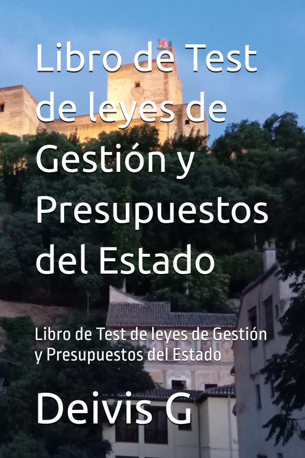 ler totalmente Libro de Test de leyes de Gestión y Presupuestos del Estado: Libro de Test de leyes de Gestión y Presupuestos del Estado (Spanish Edition)