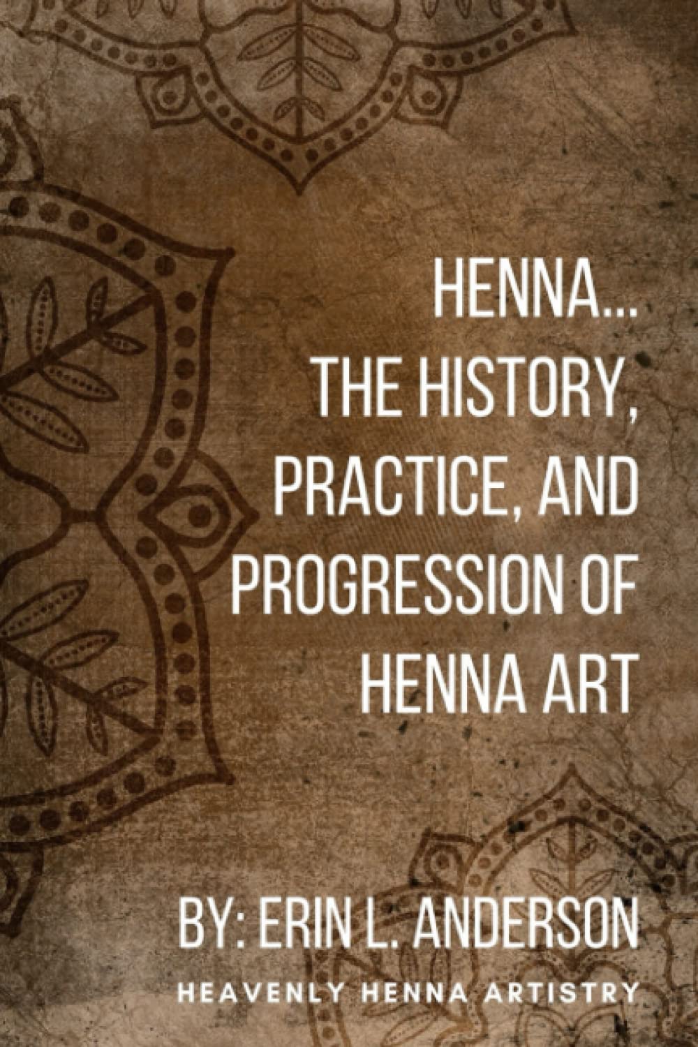 capítulo por capítulo baixar Henna: The History, Practice, and Progression of Henna Art