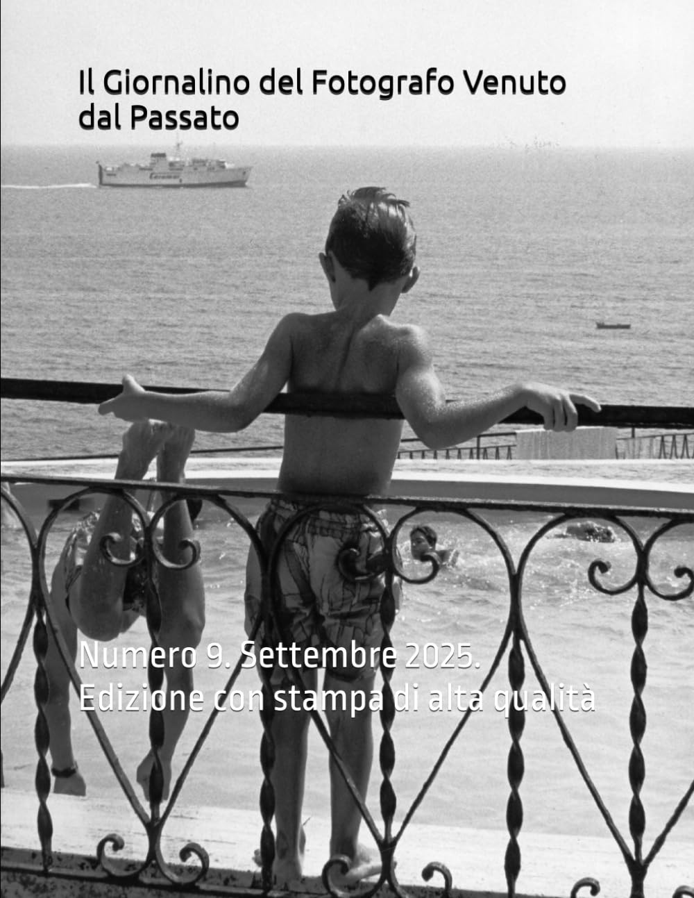 Il Giornalino del Fotografo Venuto dal Passato: Numero 9. Settembre 2025. Edizione con stampa di alta qualità (Italian Edition) baixar o livro de graça