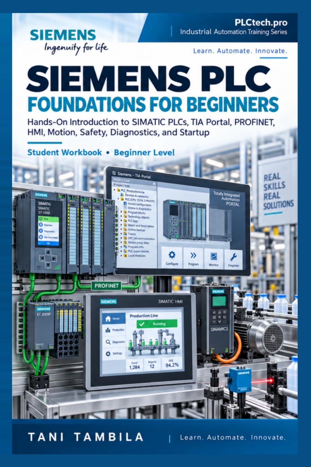 capítulo por capítulo baixar Siemens PLC Foundations for Beginners: A Hands-On Introduction to SIMATIC S7-1200 and S7-1500, TIA Portal, PROFINET, I/O, HMI, Motion, Safety, Diagnostics, and Commissioning (PLC Foundation series)