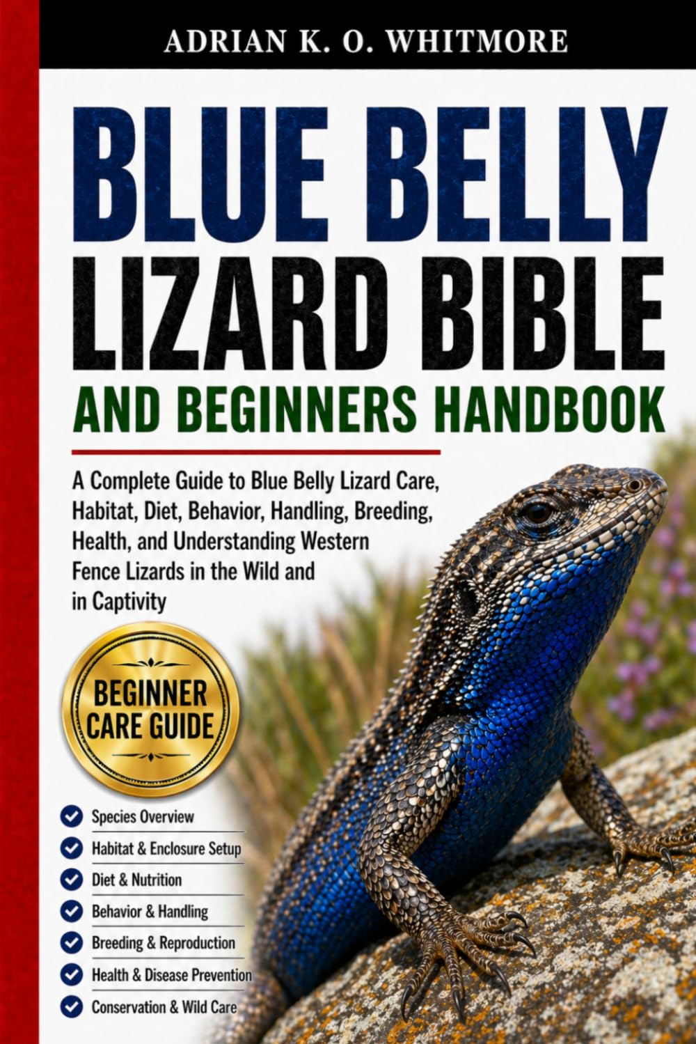 capítulo por capítulo baixar THE BLUE BELLY LIZARD BIBLE AND BEGINNERS HANDBOOK: A Complete Guide to Blue Belly Lizard Care, Habitat, Diet, Behavior, Handling, Breeding, Health,... Fence Lizards in the Wild and in Captivity