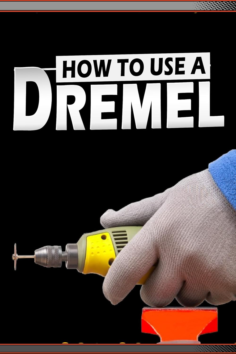 ler totalmente How To Use A Dremel: A Beginner’s Guide to Precision Crafting (English Edition)