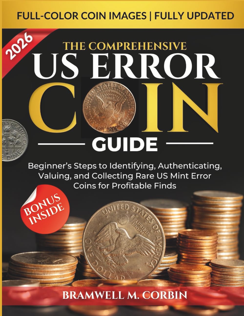 ler totalmente The Comprehensive US Error Coin Guide: Beginner’s Steps to Identifying, Authenticating, Valuing, and Collecting Rare US Mint Error Coins for Profitable Finds