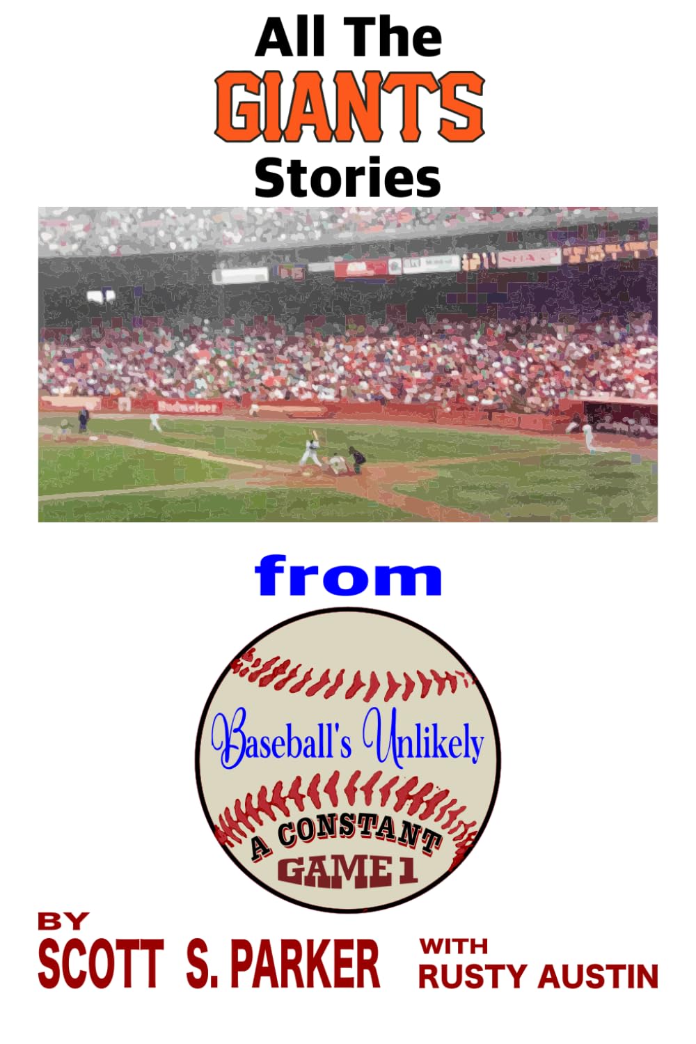 ler totalmente Baseball,s Unlikely: A Constant The Giants (Scott S. Parker’s MLB History Collection)