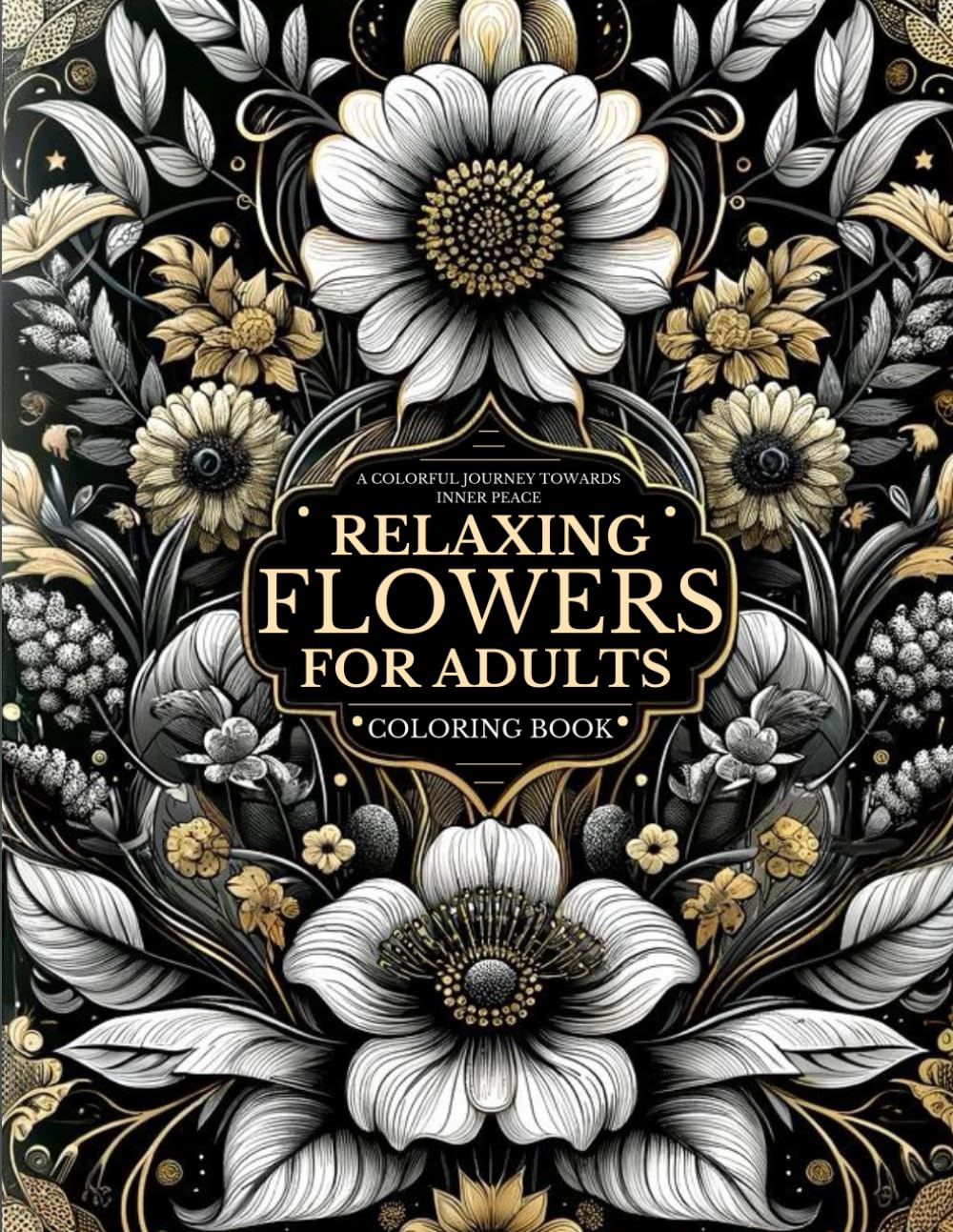 ler totalmente Relaxing Flowers: Coloring Book-A COLORFUL JOURNEY TO INNER PEACE: A Therapeutic and Creative Experience with 50 Floral Patterns for Stress Reduction, Anxiety Relief, and Creative Stimulus