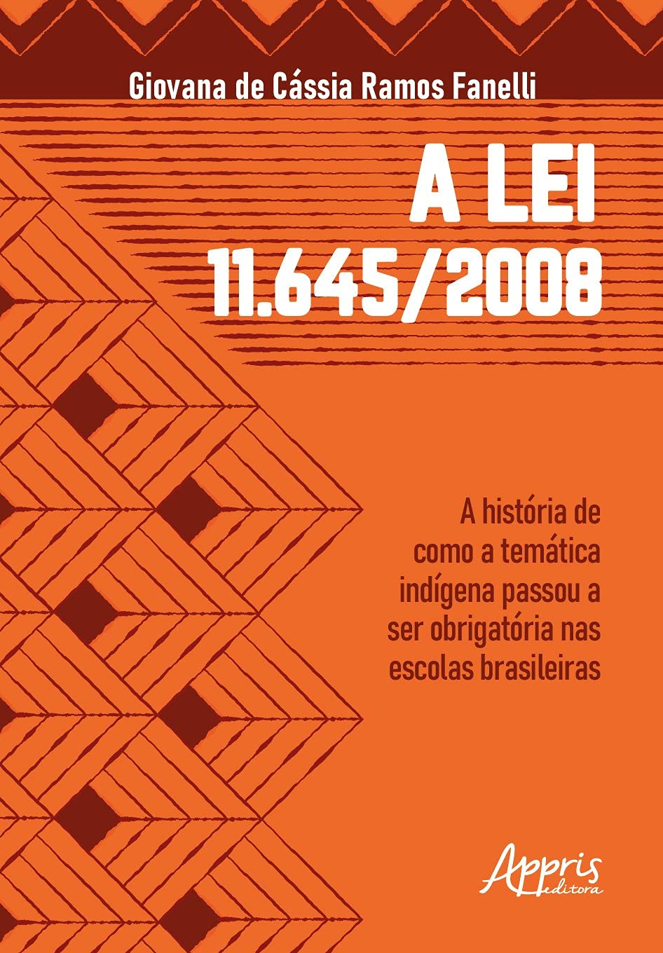 A lei 11.645/2008: a história de como a temática indígena passou a ser obrigatória nas escolas brasileiras baixar livro de graça