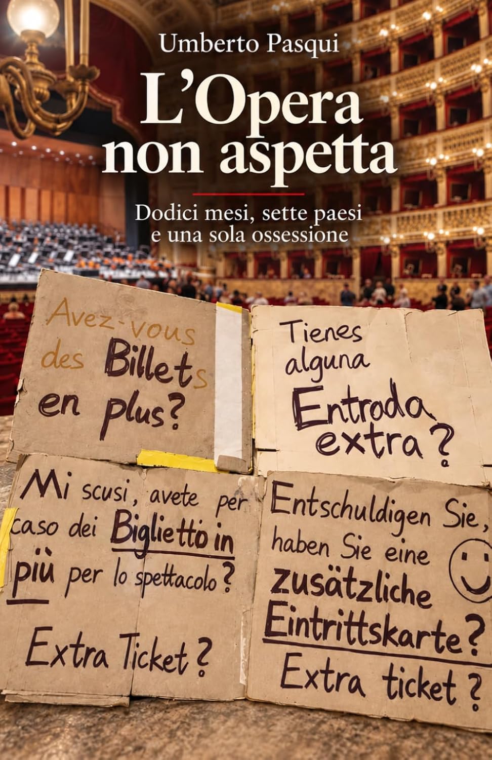 capítulo por capítulo baixar L'Opera non aspetta: Dodici mesi, sette paesi e una sola ossessione (Italian Edition)