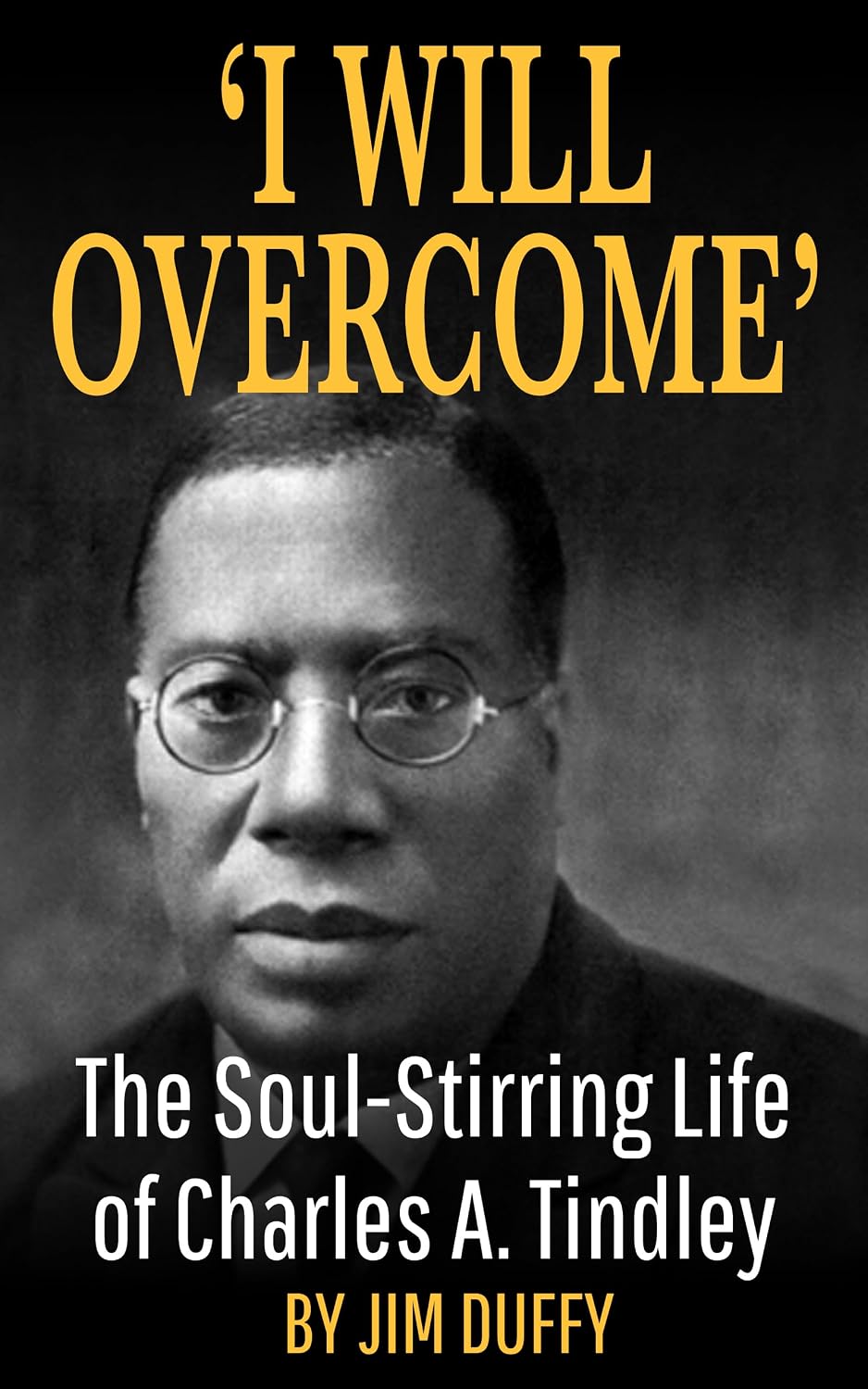 'I Will Overcome': The Soul-Stirring Life of Charles A. Tindley (English Edition) baixar o livro de graça