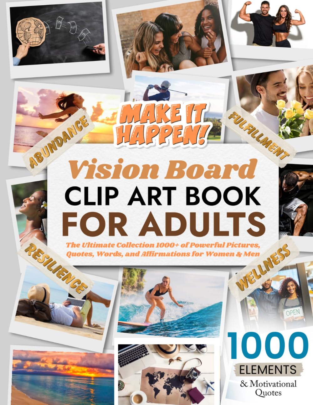 Vision Board Clip Art Book For Adults: The Ultimate Collection of 1000+ Powerful Pictures, Quotes, Words, and Affirmations for Women & Men (Vision Board Clip Art Book Kit and Supplies) baixar livro de graça