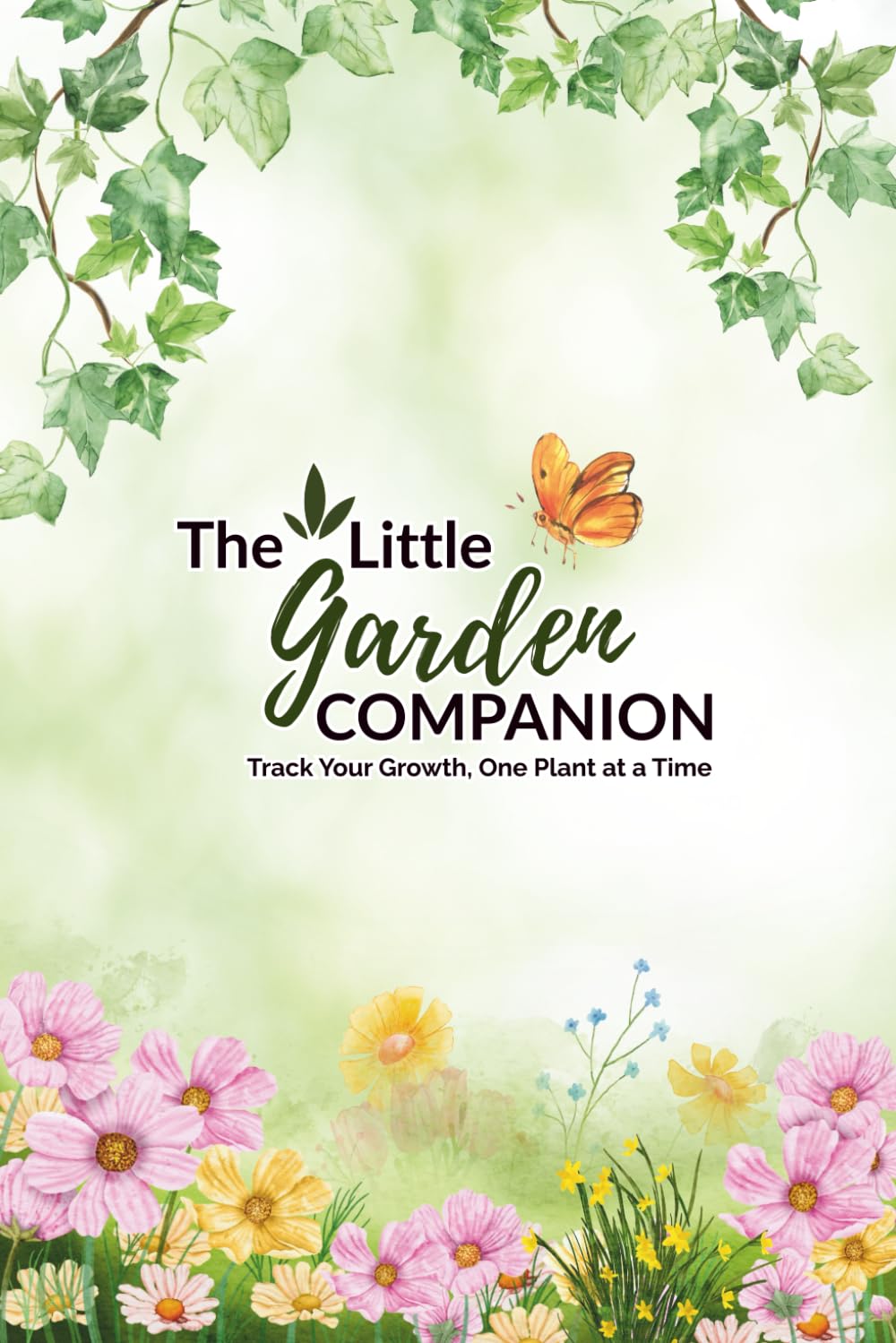 The Little Garden Companion: A Seasonal Gardening Log Book and Monthly Planner for Tracking Plants, Garden Tasks, and Year-Round Growth | Includes USDA Zone Map + Flower & Vegetable Garden Organizer baixar o livro de graça