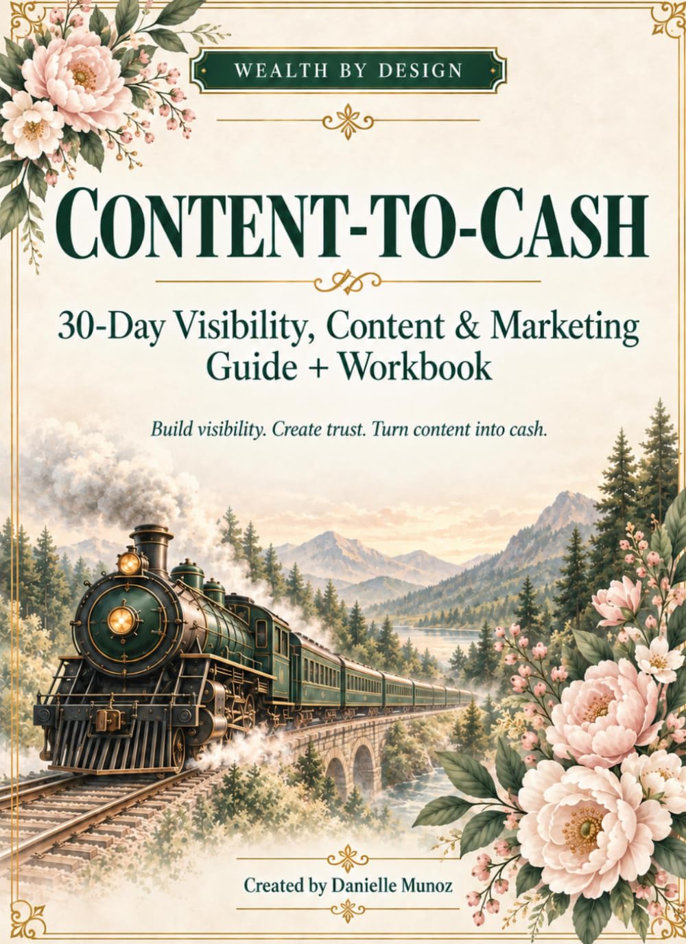 Content-to-Cash: 30-Day Visibility, Content & Marketing Guide + Workbook (Wealth by Design Guides & Workbooks) baixar o livro de graça