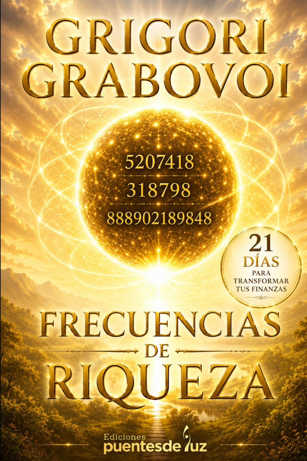 ler totalmente Grigori Grabovoi: Frecuencias de Riqueza: El programa de 21 días para transformar tu relación con el dinero mediante las secuencias numéricas de Grabovoi (Spanish Edition)