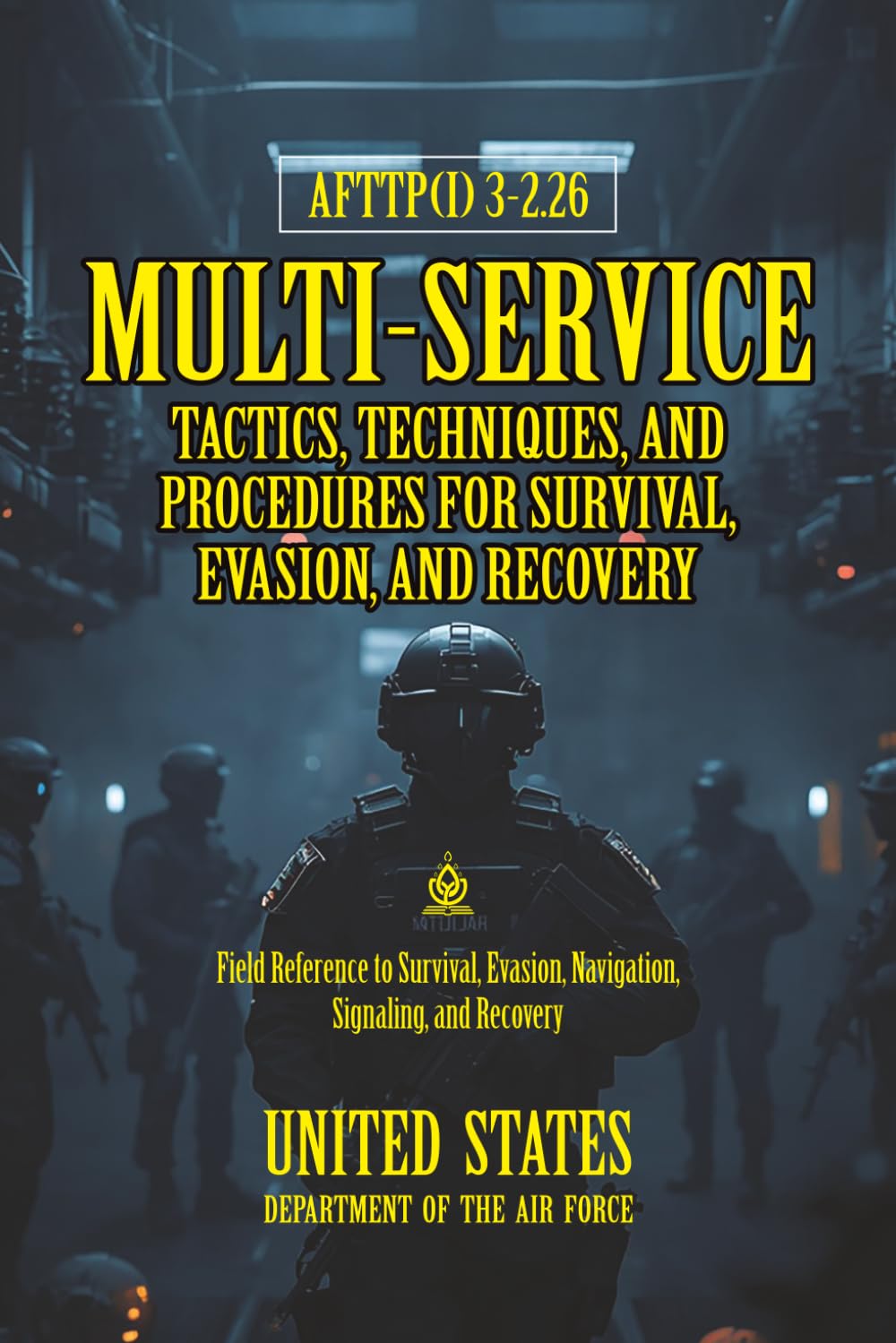 ler totalmente AFTTP(I) 3-2.26 Multi-Service Tactics, Techniques, and Procedures for Survival, Evasion, and Recovery: [Annotated]