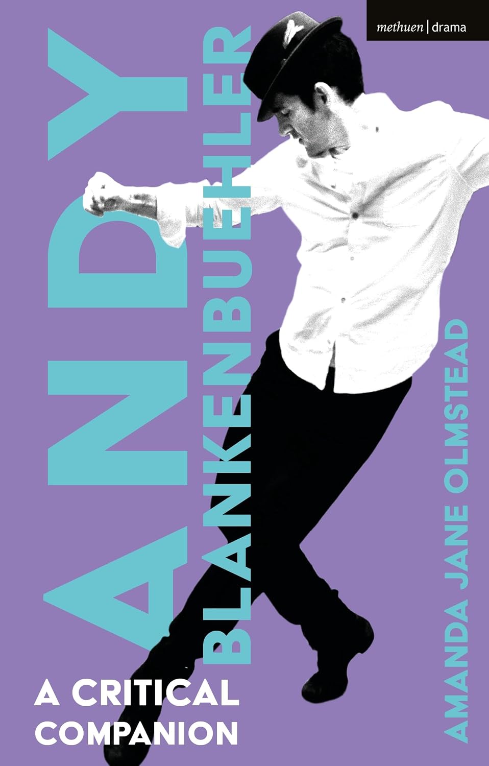 Andy Blankenbuehler: A Critical Companion (Musical Theatre Critical Companions) (English Edition)