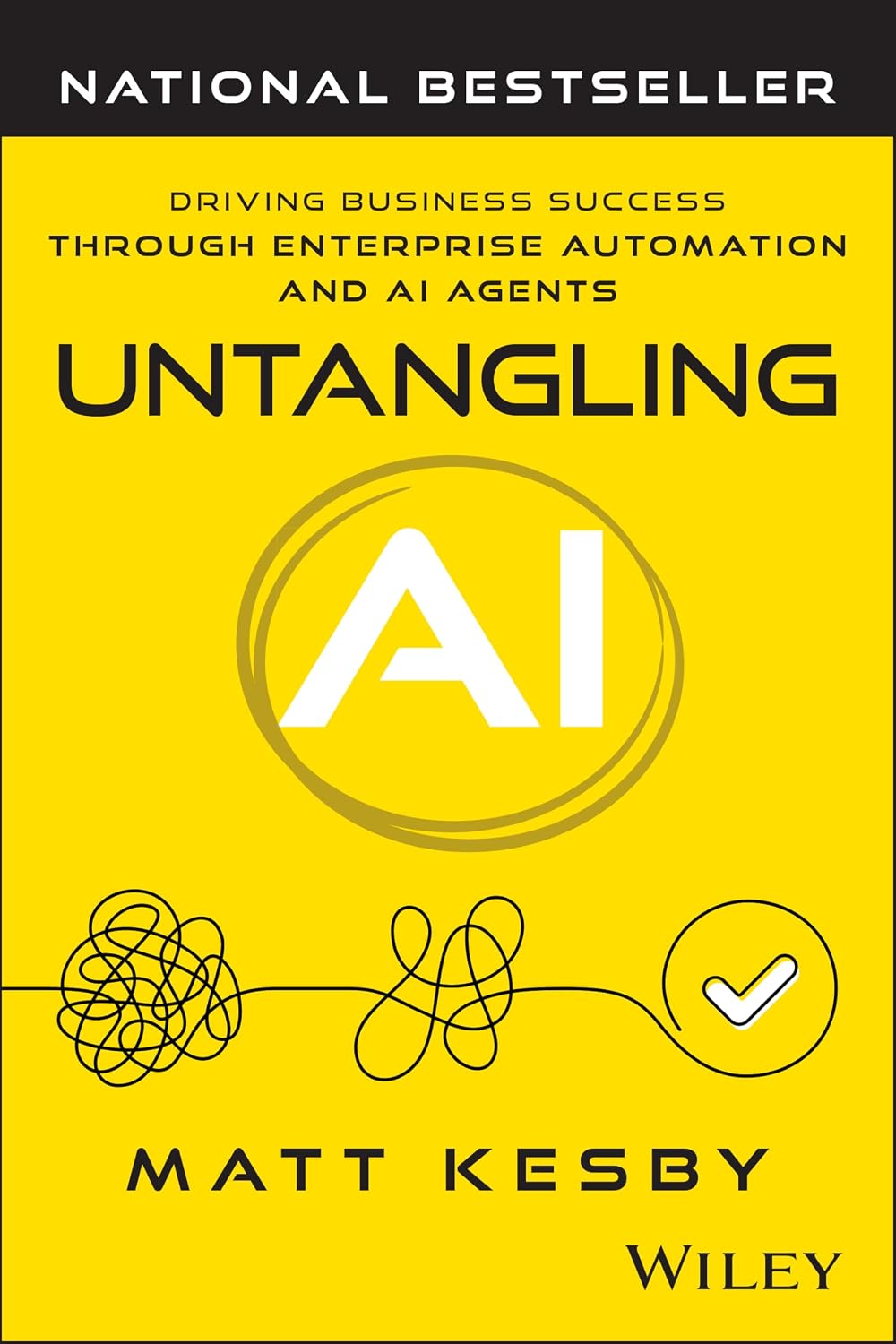 Untangling AI: Driving Business Success Through Enterprise Automation and AI Agents baixar o livro de graça