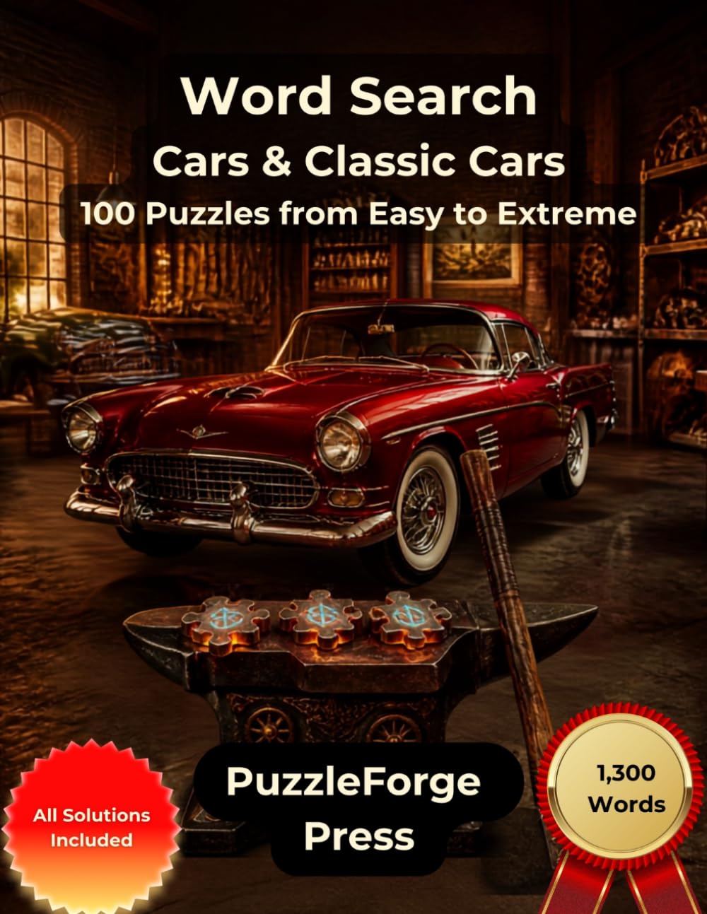 Word Search - Cars and Classic Cars: Large Print for Adults & Seniors | 100 Puzzles Easy to Extreme | 1,300 Words | 1 Puzzle per Page | Answers... (PuzzleForge Themed Word Search Collection) baixar o livro de graça