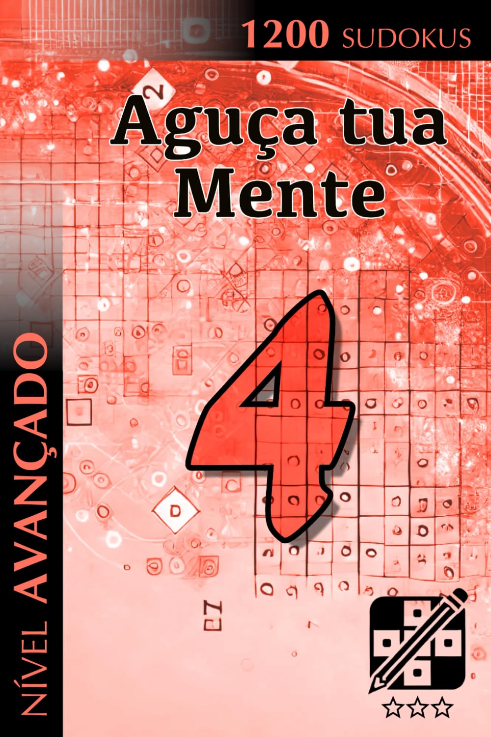 Aguça tua Mente 4: Nível Avançado (1200 Sudokus) (Portuguese Edition) baixar o livro de graça