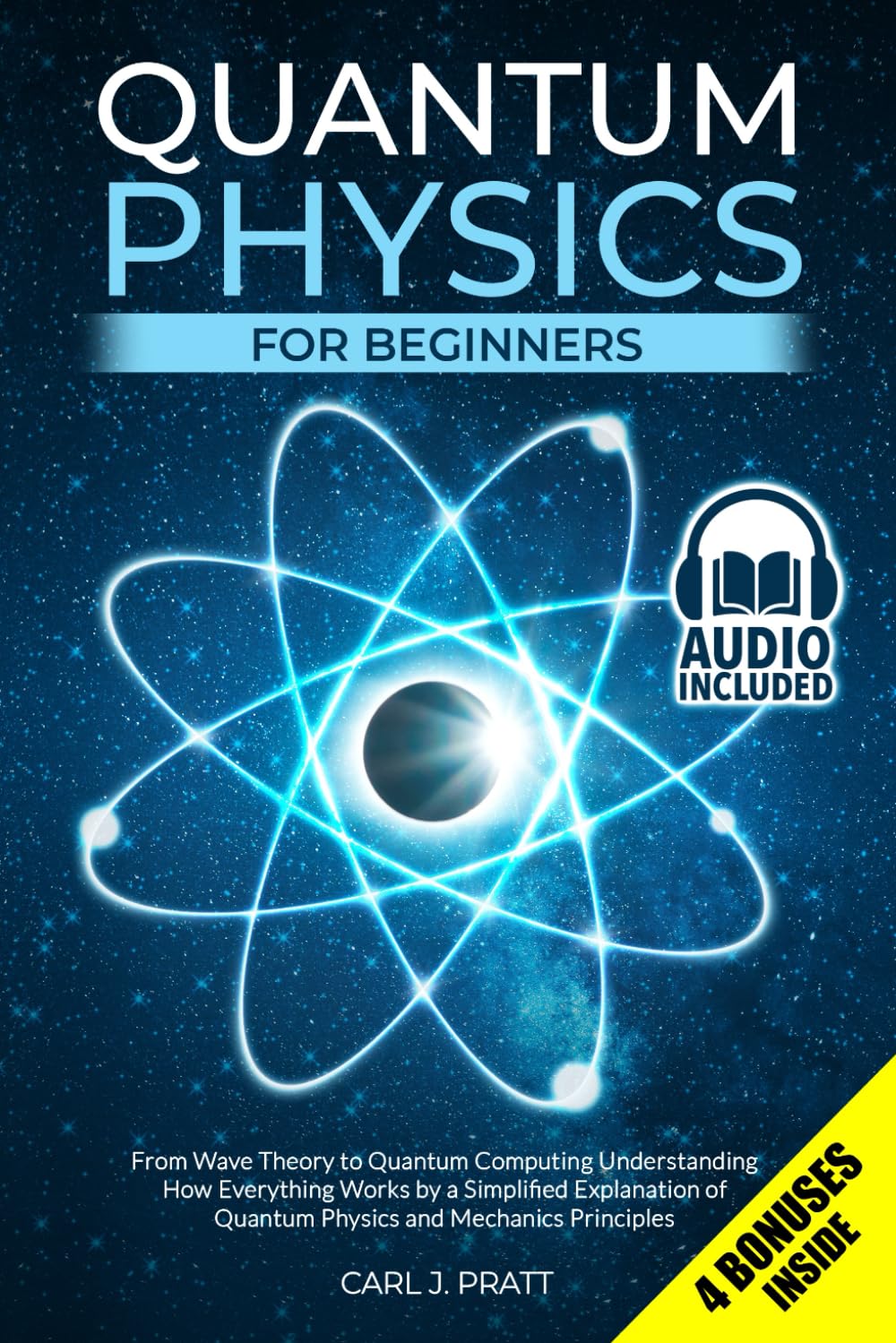 Quantum Physics for Beginners: From Wave Theory to Quantum Computing. Understanding How Everything Works by a Simplified Explanation of Quantum Physics and Mechanics Principles baixar o livro de graça