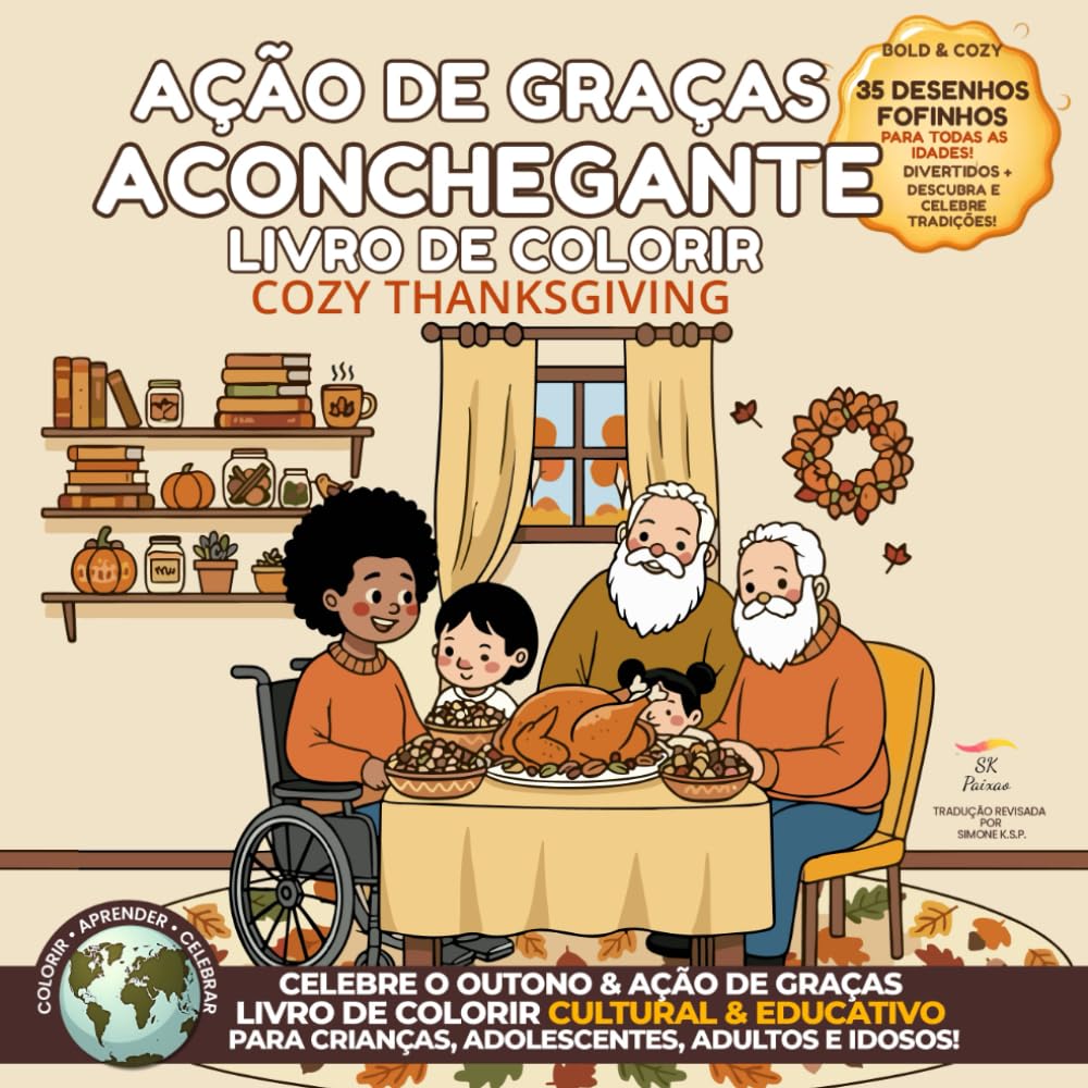 Ação de Graças Aconchegante - Livro de Colorir Cozy Thanksgiving: Tradições Divertidas, Culturais & Educativas do Outono para Colorir em Família baixar livro de graça