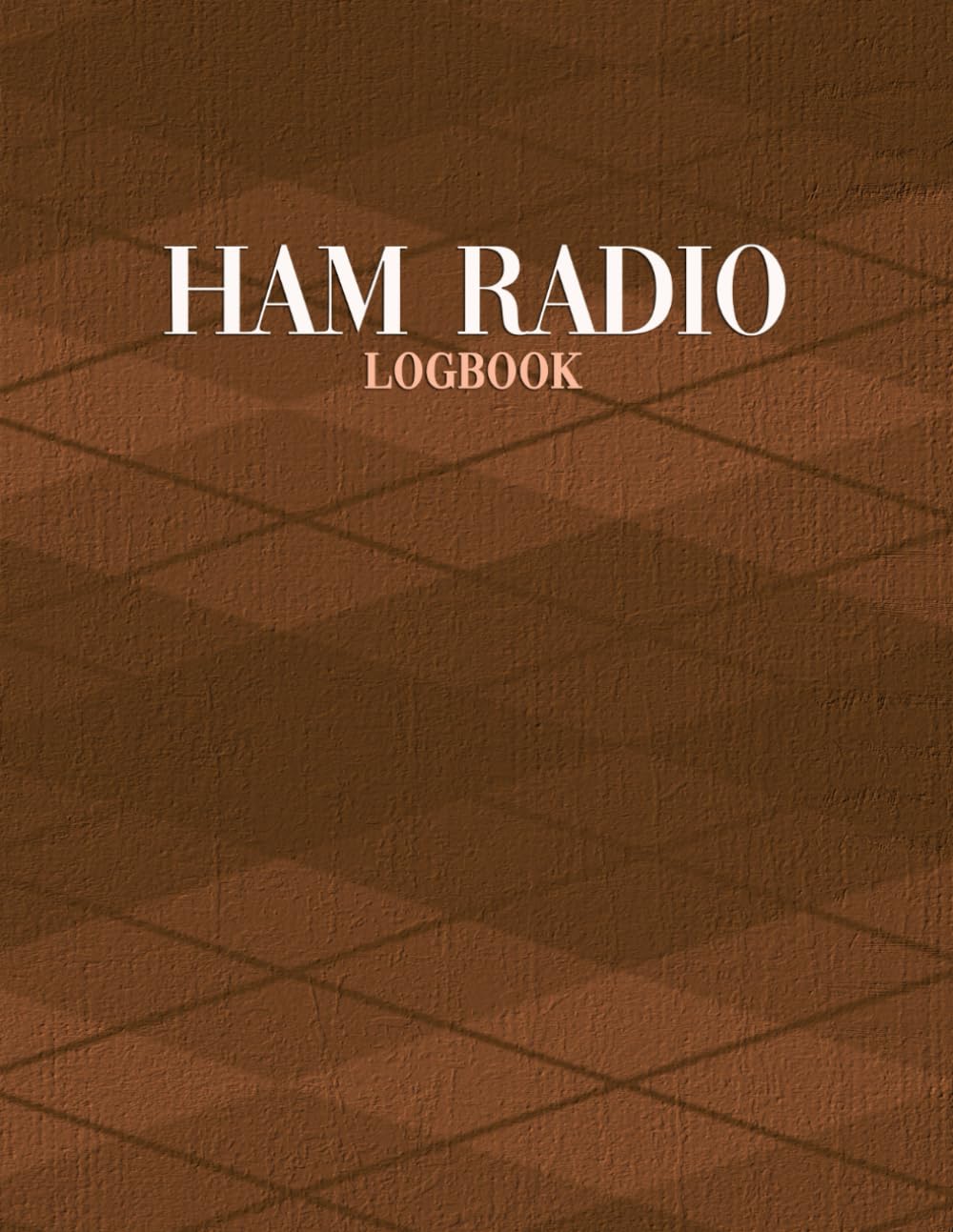 HAM Radio Logbook: A Quick Reference Guide of Radio Stations for Serious Operators and Amateur - Brown Design Cover baixar o livro de graça