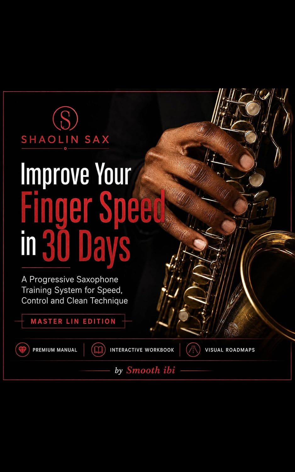 ler totalmente Improve Your Finger Speed in 30 Days — Master Lin Edition: A Progressive Saxophone Training System for Speed, Control and Clean Technique (English Edition)