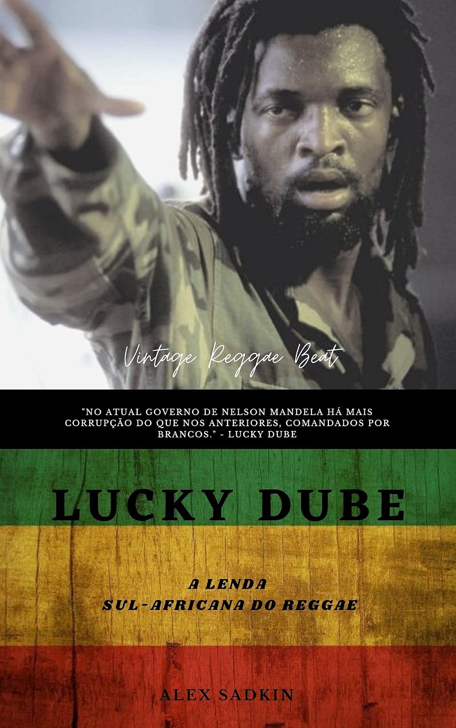 ler totalmente LUCKY DUBE: A Lenda Sul-Africana do Reggae - EDIÇÃO REVISTA E ATUALIZADA (Vintage Reggae Beat Livro 7)