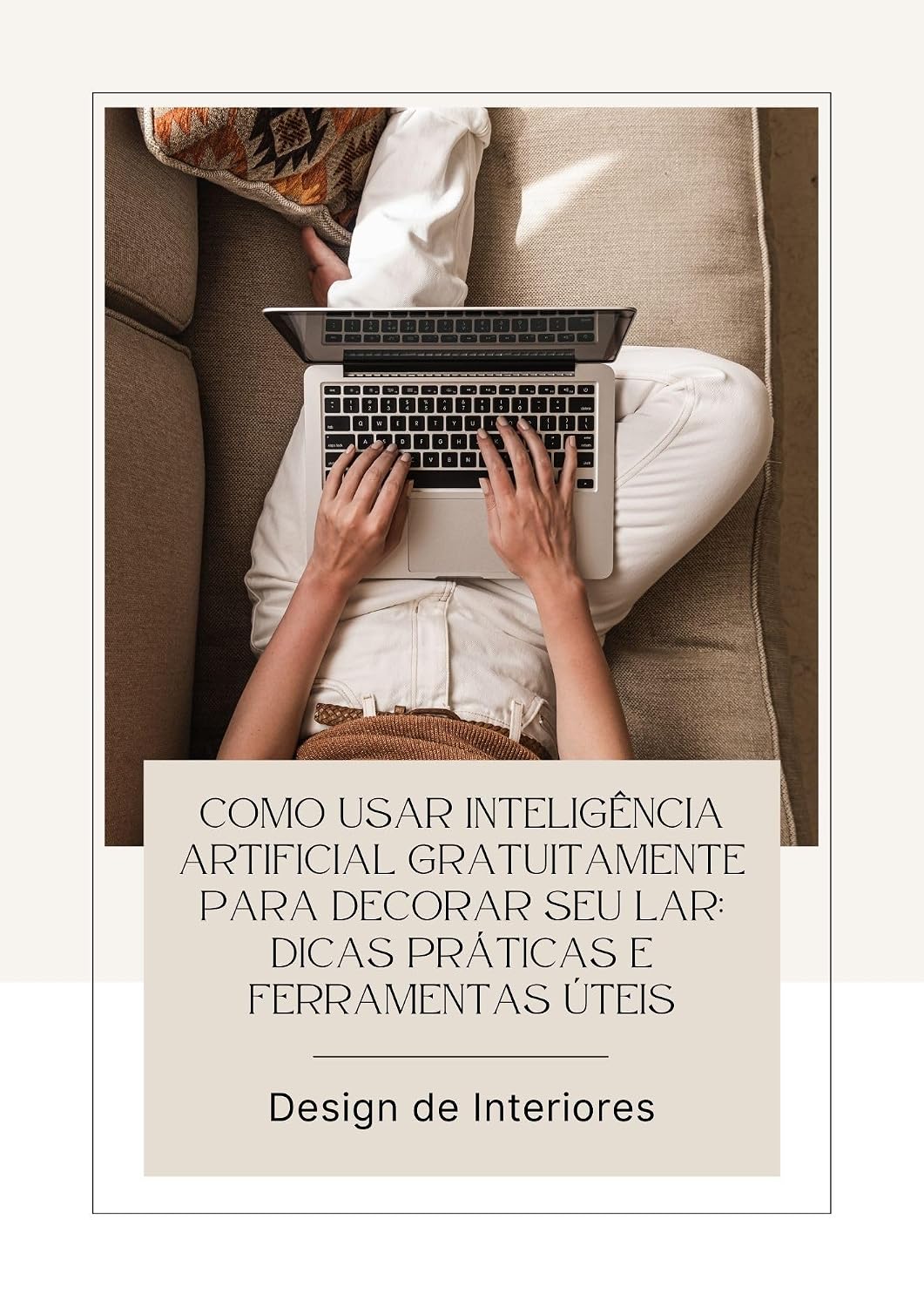 Como Usar Inteligência Artificial Gratuitamente para Decorar Seu Lar: Dicas Práticas e Ferramentas Úteis baixar livro de graça