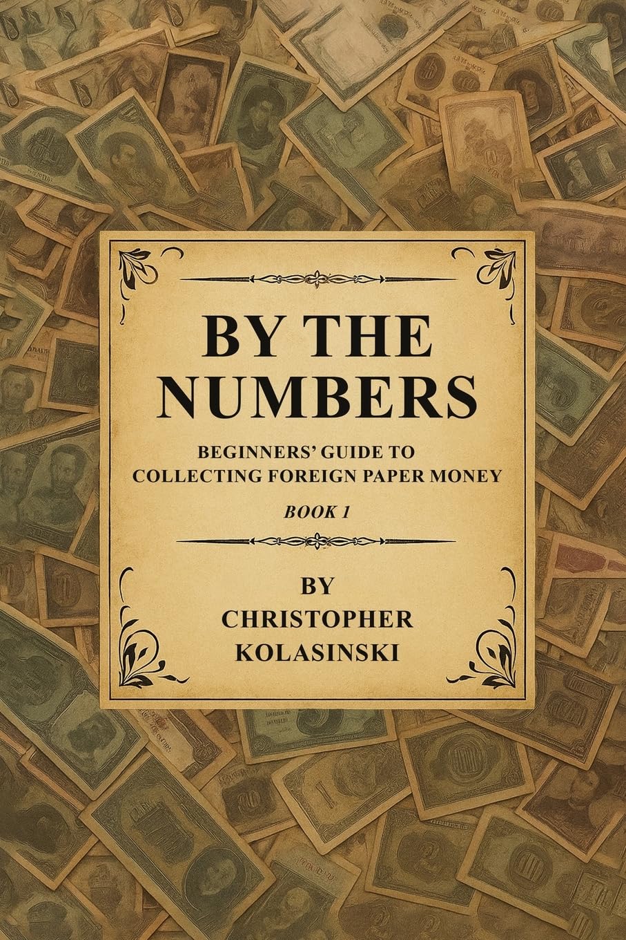 By the Numbers: Beginners' Guide To Collecting Foreign Paper Money Book 1 baixar livro de graça