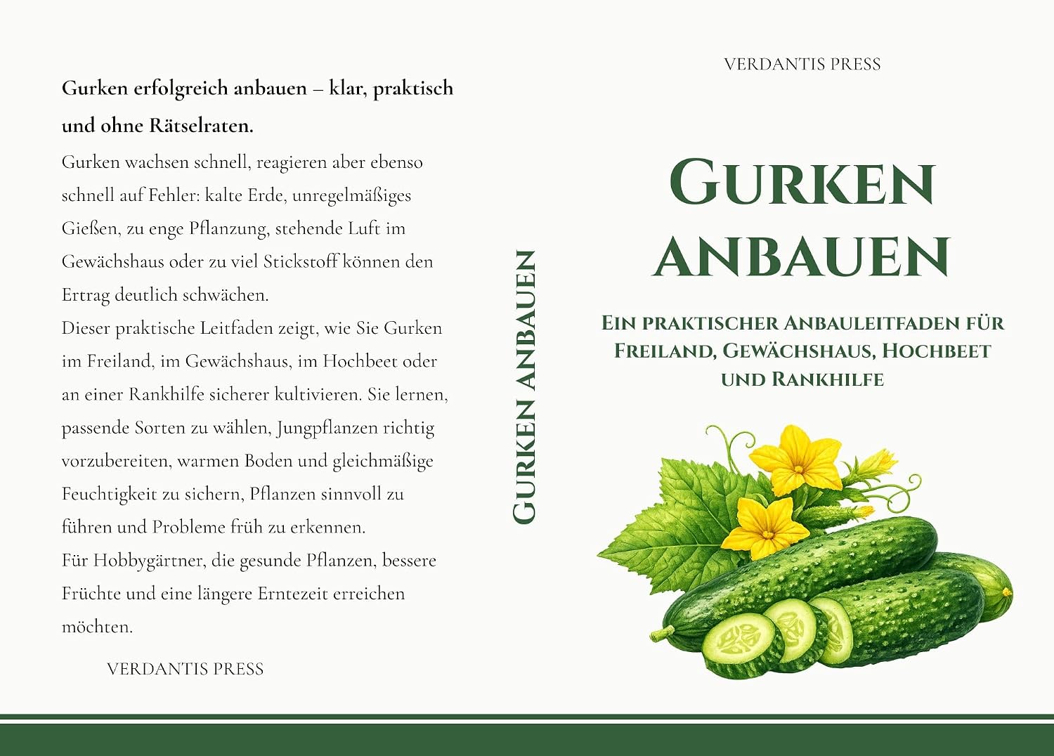 Gurken anbauen: Ein praktischer Anbauleitfaden für Freiland, Gewächshaus, Hochbeet und Rankhilfe (Verdantis Praxis-Gartenratgeber) (German Edition) baixar o livro de graça