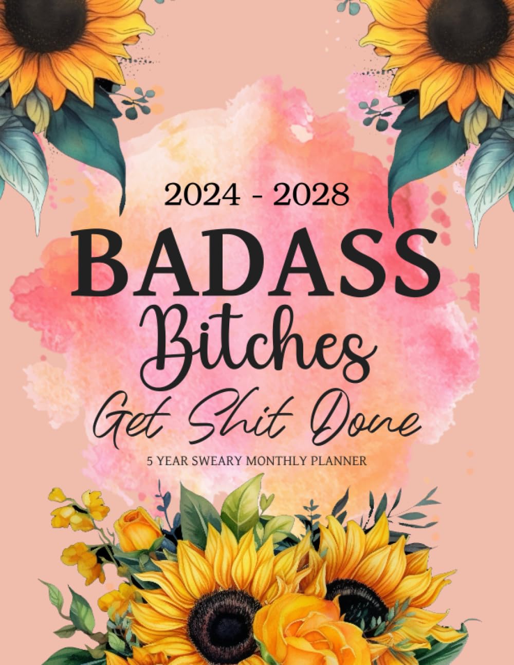 capítulo por capítulo baixar 2024-2028 Badass Bitches Get Shit Done 5 Year Sweary Monthly Planner: 60 Month Motivational Swear Words Affirmation | 8.5"x11" Organizer with... Inspirational Cuss Word, Bill Payment Tracker