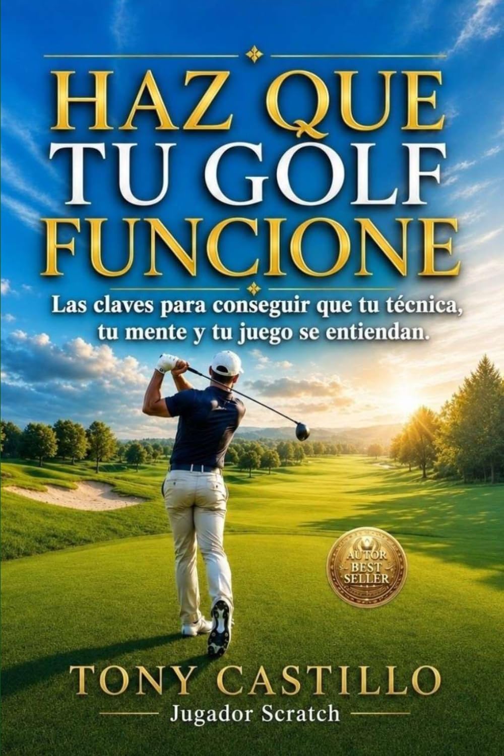 HAZ QUE TU GOLF FUNCIONE: las claves para conseguir que tu técnica, tu mente y tu juego se entiendan. (LIBROS DE GOLF) (Spanish Edition) baixar o livro de graça