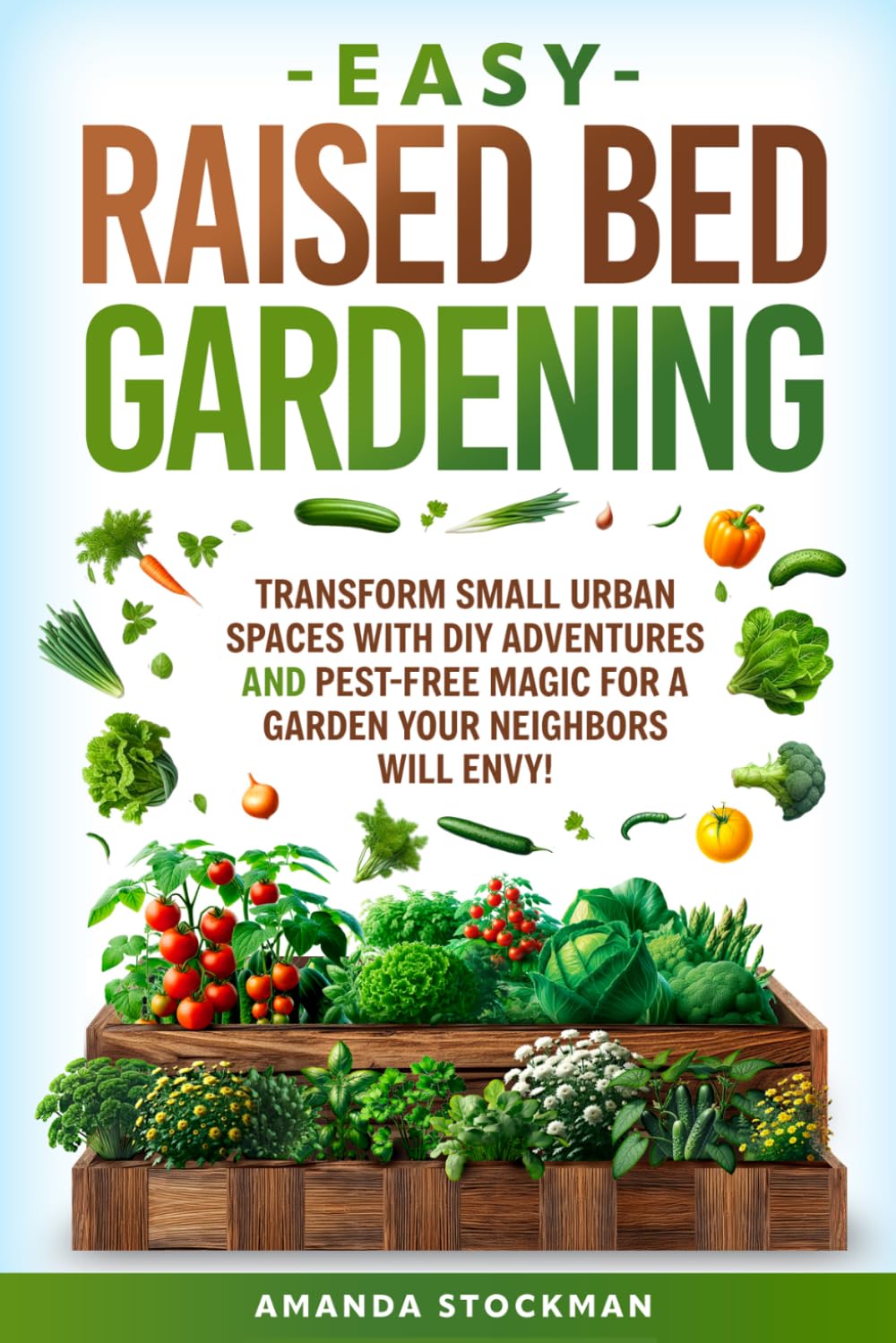 capítulo por capítulo baixar Easy Raised Bed Gardening: Transform Small Urban Spaces with DIY Adventures and Pest-Free Magic For a Garden Your Neighbors Will Envy!