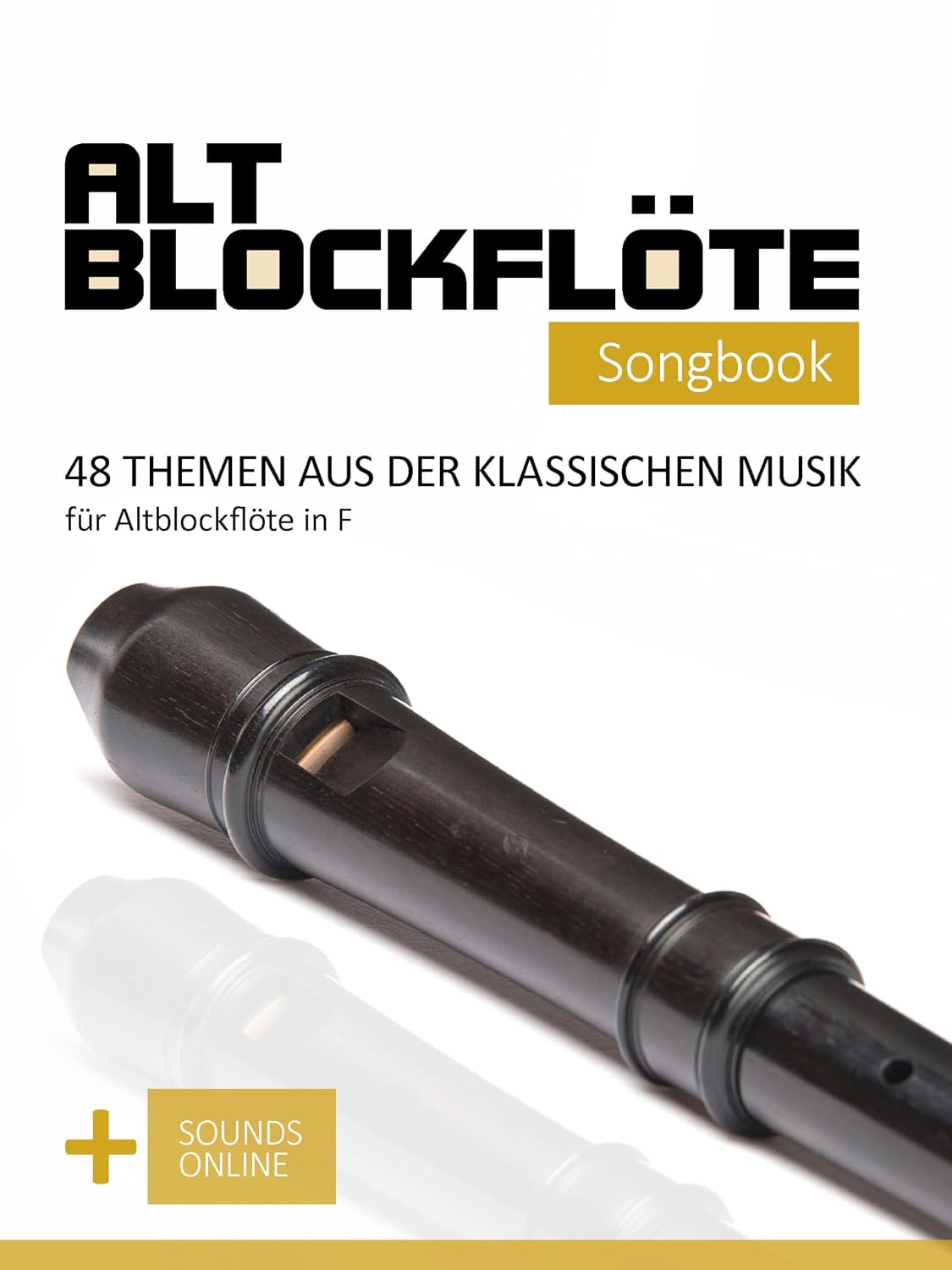 ler totalmente Altblockflöte Songbook - 48 Themen aus der klassischen Musik für Altblockflöte in F: + Sounds online (Altblockflöte Songbooks) (German Edition)