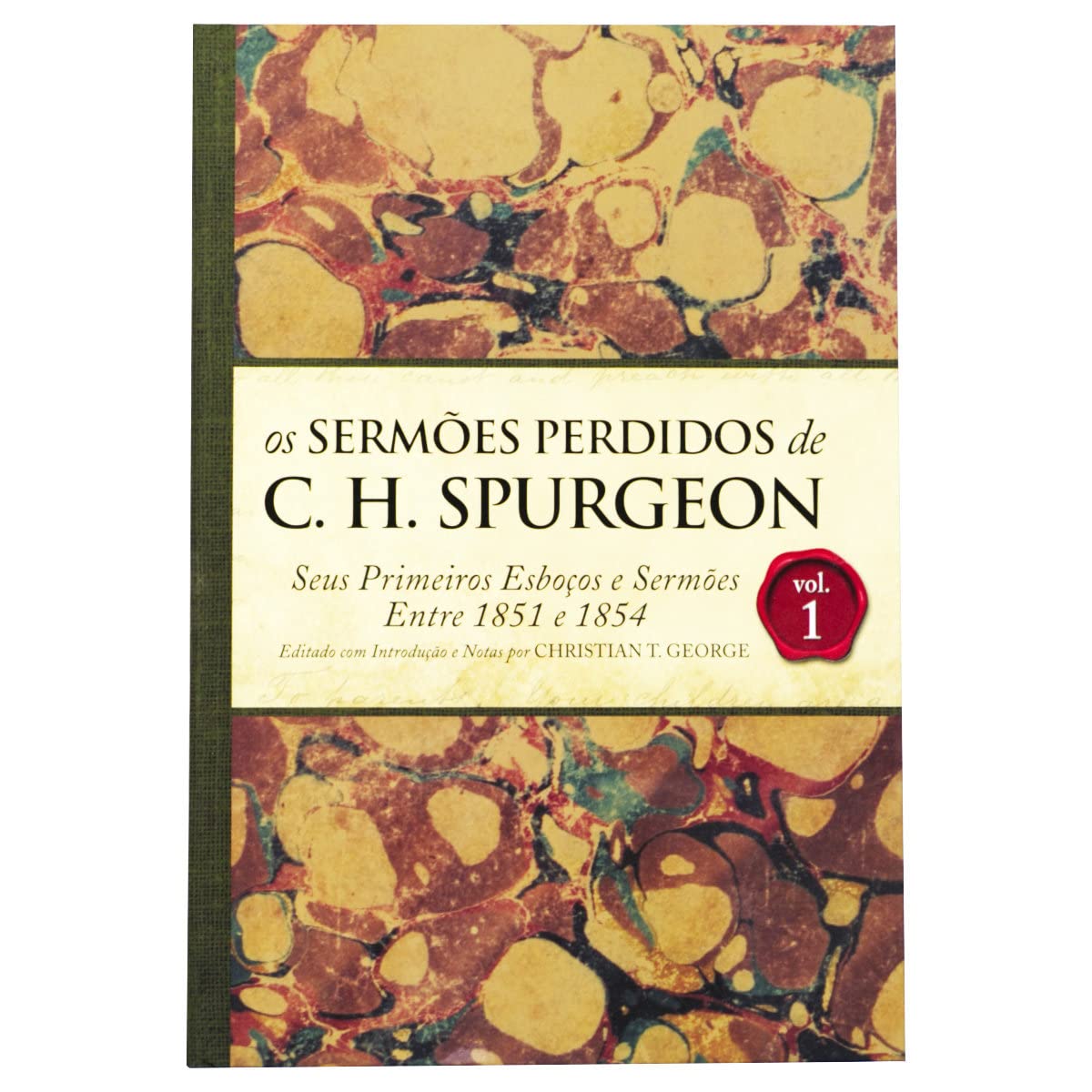 capítulo por capítulo baixar Os Sermões Perdidos de C. H. Spurgeon V. 1. Seus Primeiros Esboços e Sermões
