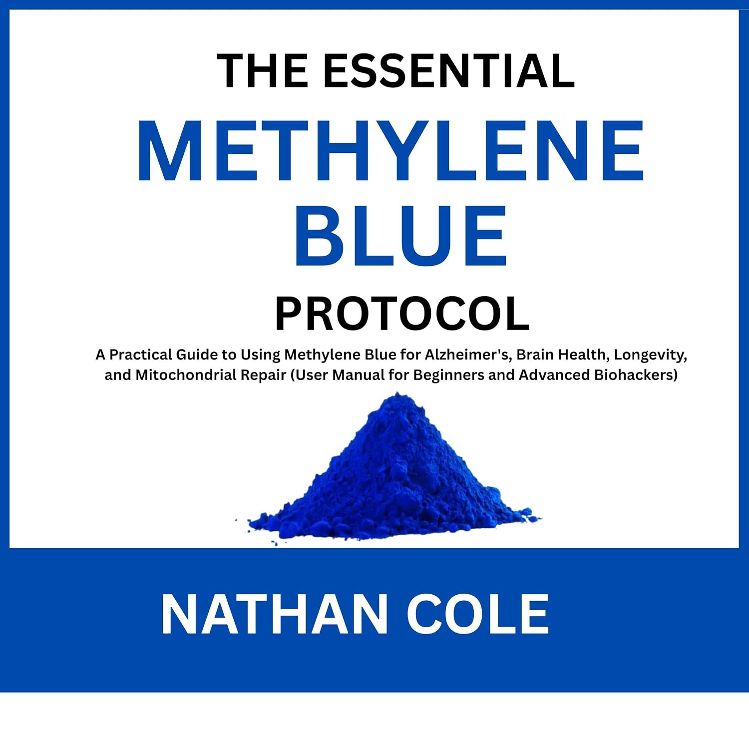 capítulo por capítulo baixar The Essential Methylene Blue Protocol: A Practical Guide to Using Methylene Blue for Alzheimer's, Brain Health, Longevity, and Mitochondrial Repair (User Manual for Beginners and Advanced Biohackers)