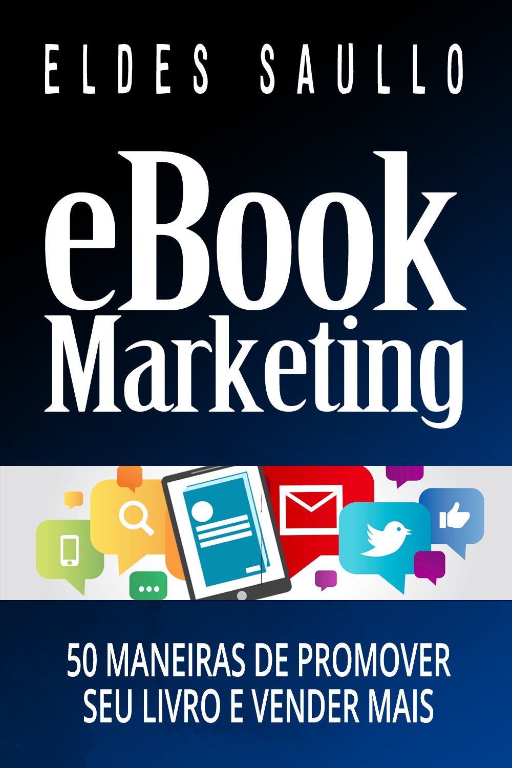 E-book Marketing: 50 Maneiras de Promover Seu Livro e Vender Mais (Livros Que Vendem) baixar livro de graça