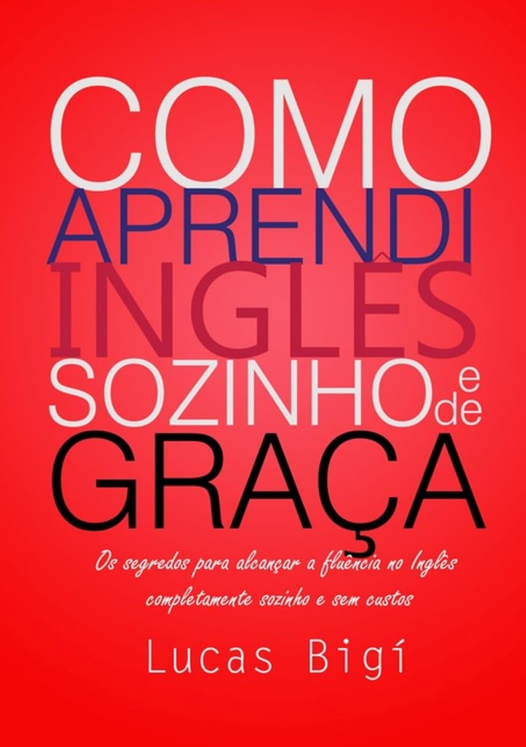Como Aprendi Inglês Sozinho E De Graça baixar livro de graça