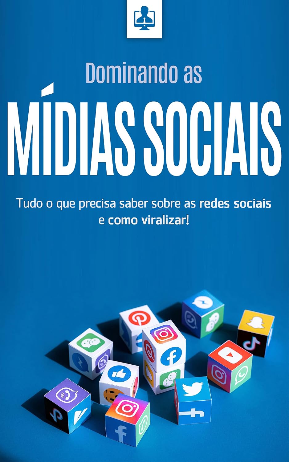 DOMINANDO AS MÍDIAS SOCIAIS: Tudo o que precisa saber sobre redes sociais e como viralizar! (Internet Marketing & Mídias Sociais Livro 1) baixar livro de graça