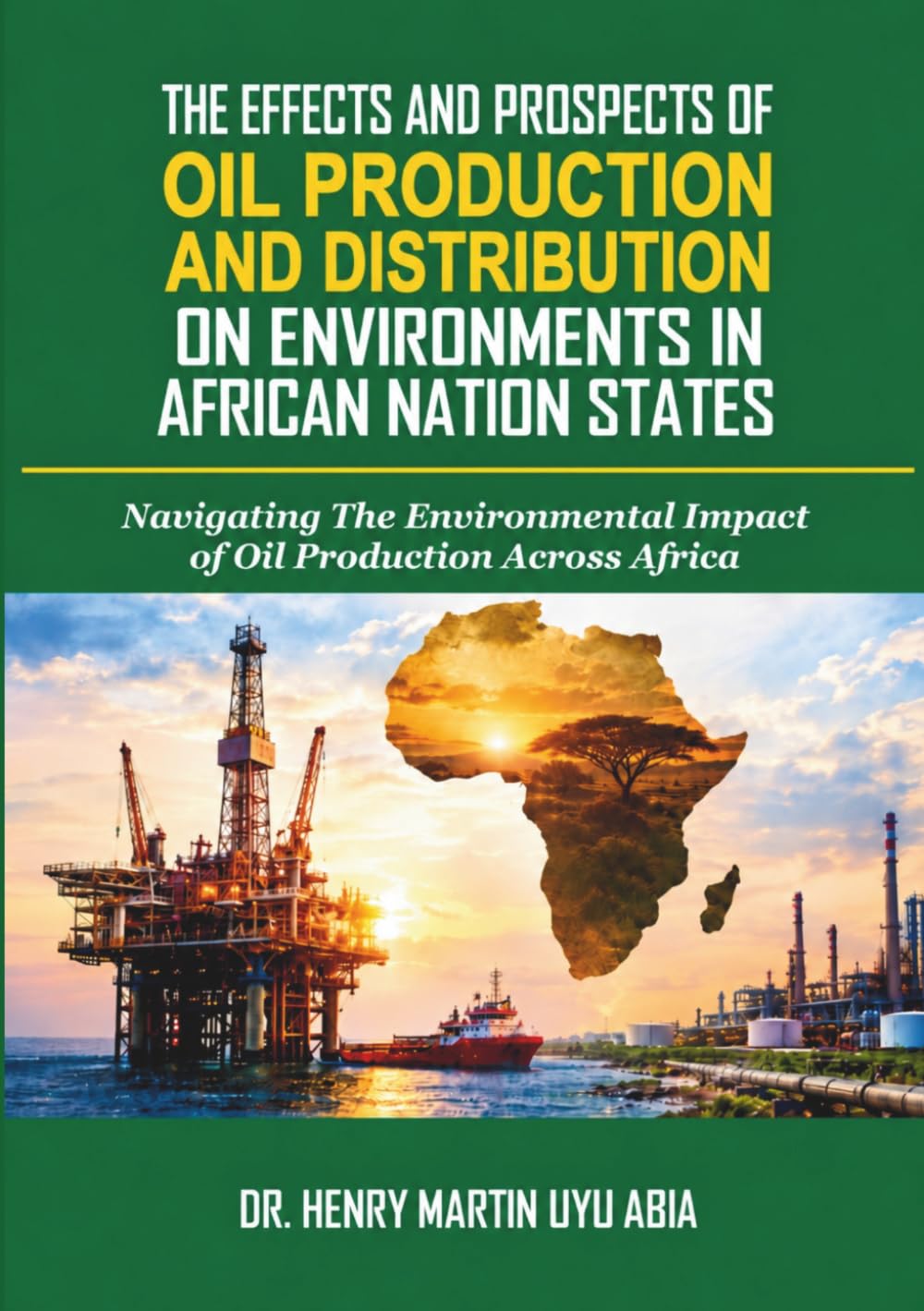 capítulo por capítulo baixar The Effects and Prospects of Oil Production and Distribution on Environments in African Nation States: Navigating The Environmental Impact of Oil Production Across Africa