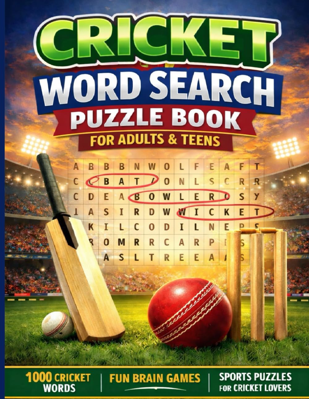 Cricket Word Search Puzzle Book for Adults & Teens: 1000 Cricket Words, Fun Brain Games, Sports Word Search Puzzles for Cricket Lovers