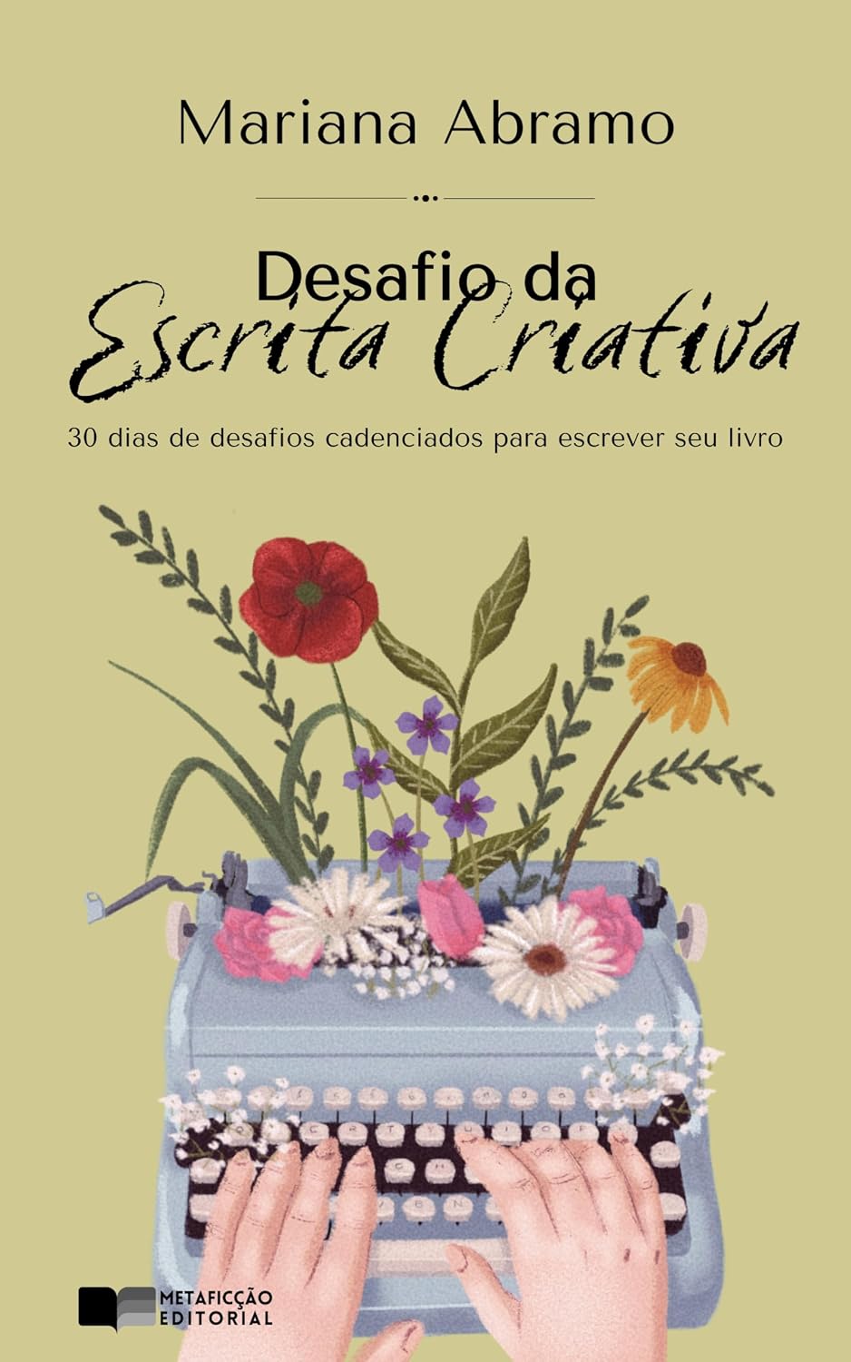 Desafio da Escrita Criativa: 30 dias de desafios cadenciados para escrever seu livro baixar livro de graça