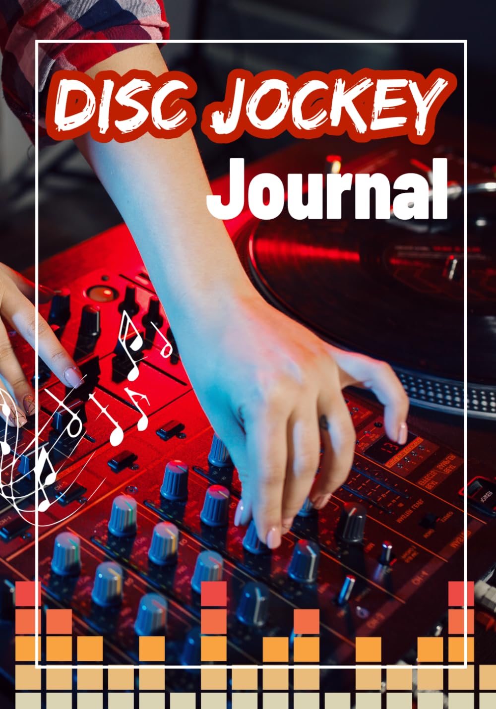 ler totalmente Disc Jockey Journal: Record Playlists, Gig Notes, Music Ideas, and Event Details