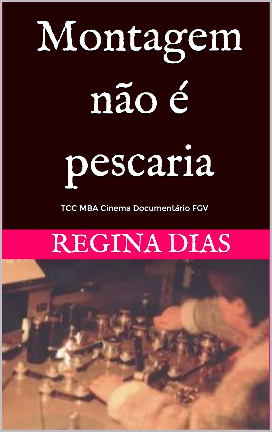 ler totalmente Montagem não é pescaria: TCC MBA FGV e outros textos (1)