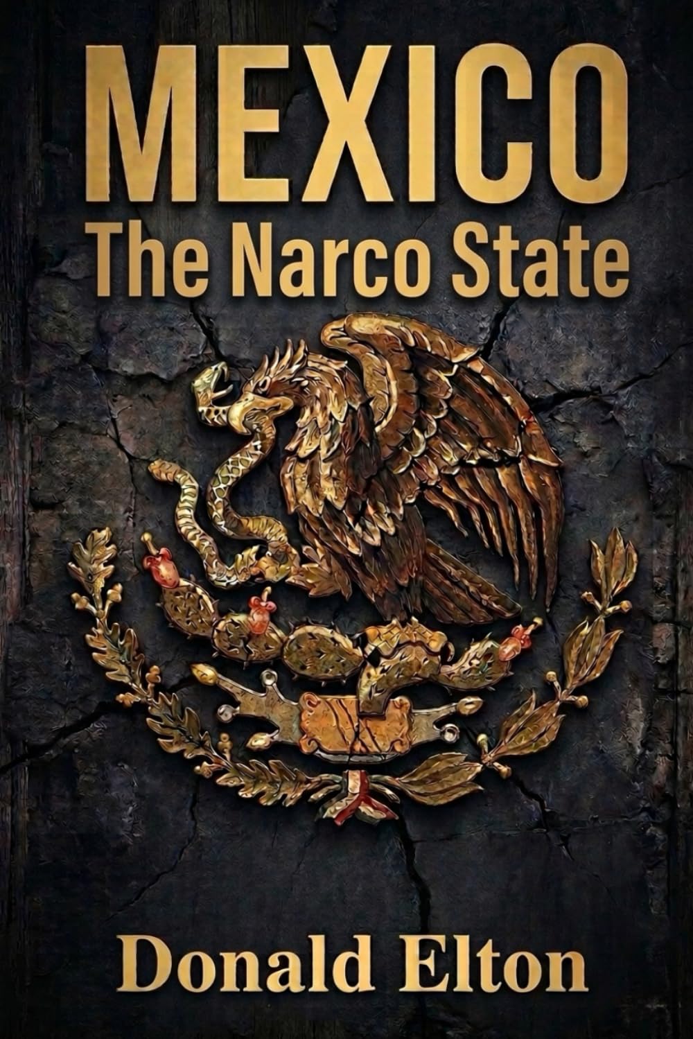 ler totalmente MEXICO The Narco State: How the Past Created the Present and Will Shape Mexico’s Future