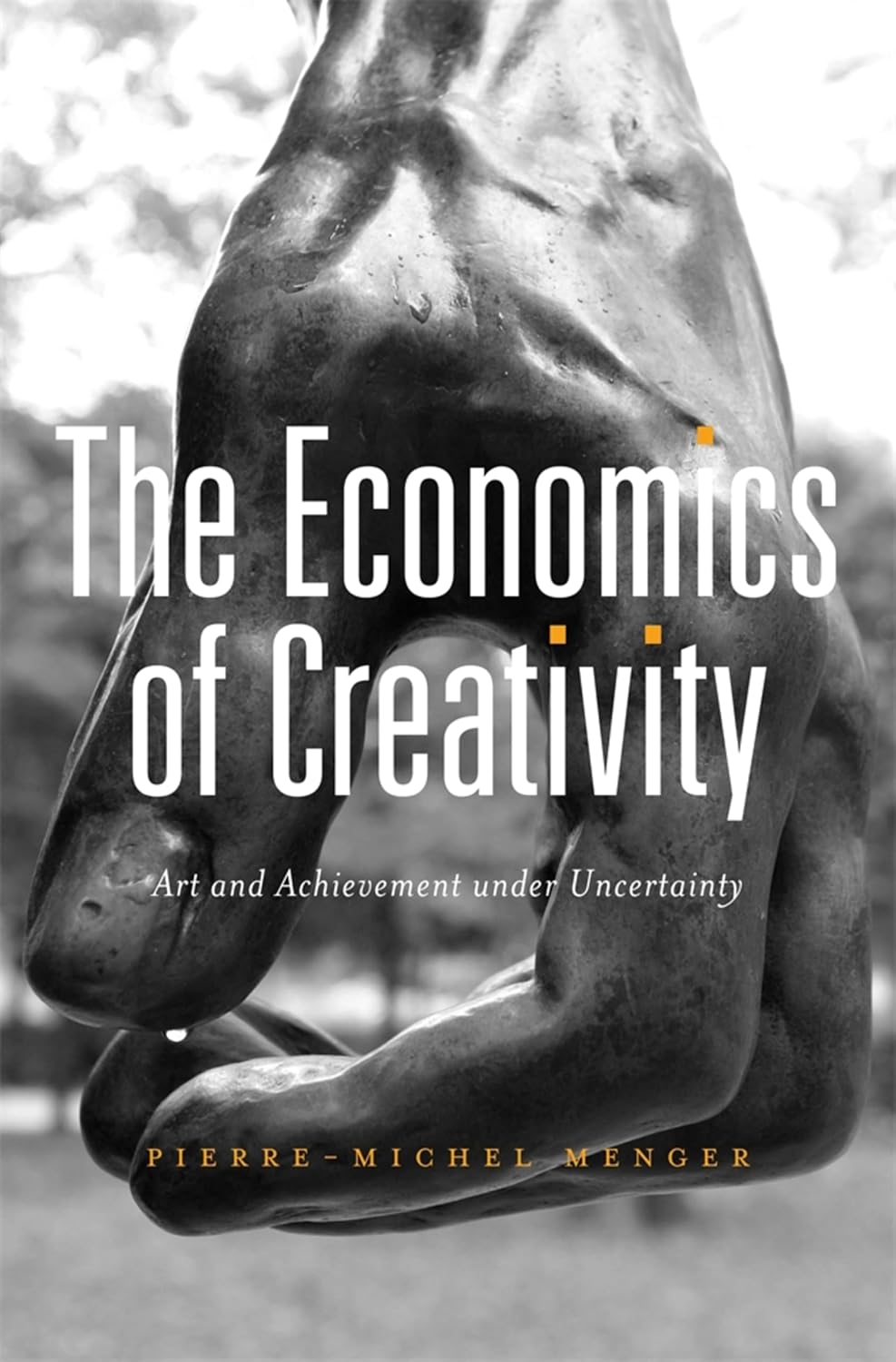 The Economics of Creativity: Art and Achievement under Uncertainty (English Edition)