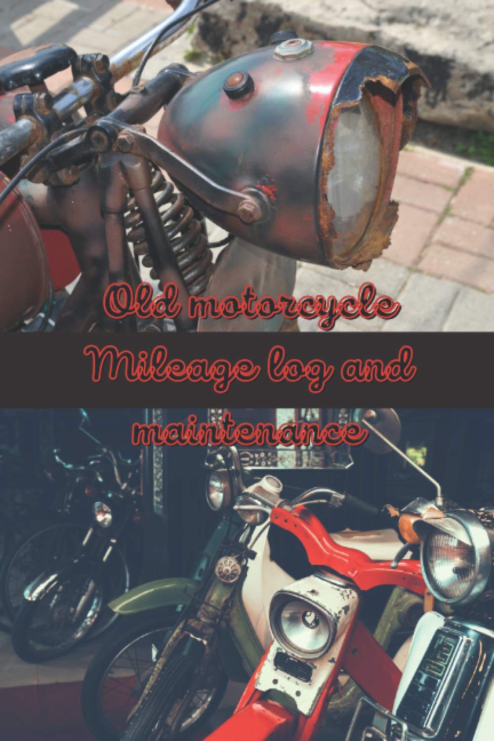 Old motorcycle Mileage log and maintenance: Follow-up book for the owner of a legendary, historic motor vehicle! To plan your outings, repairs and keep your memories with your dream motorcycle baixar livro de graça